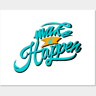 Make it happen Posters and Art